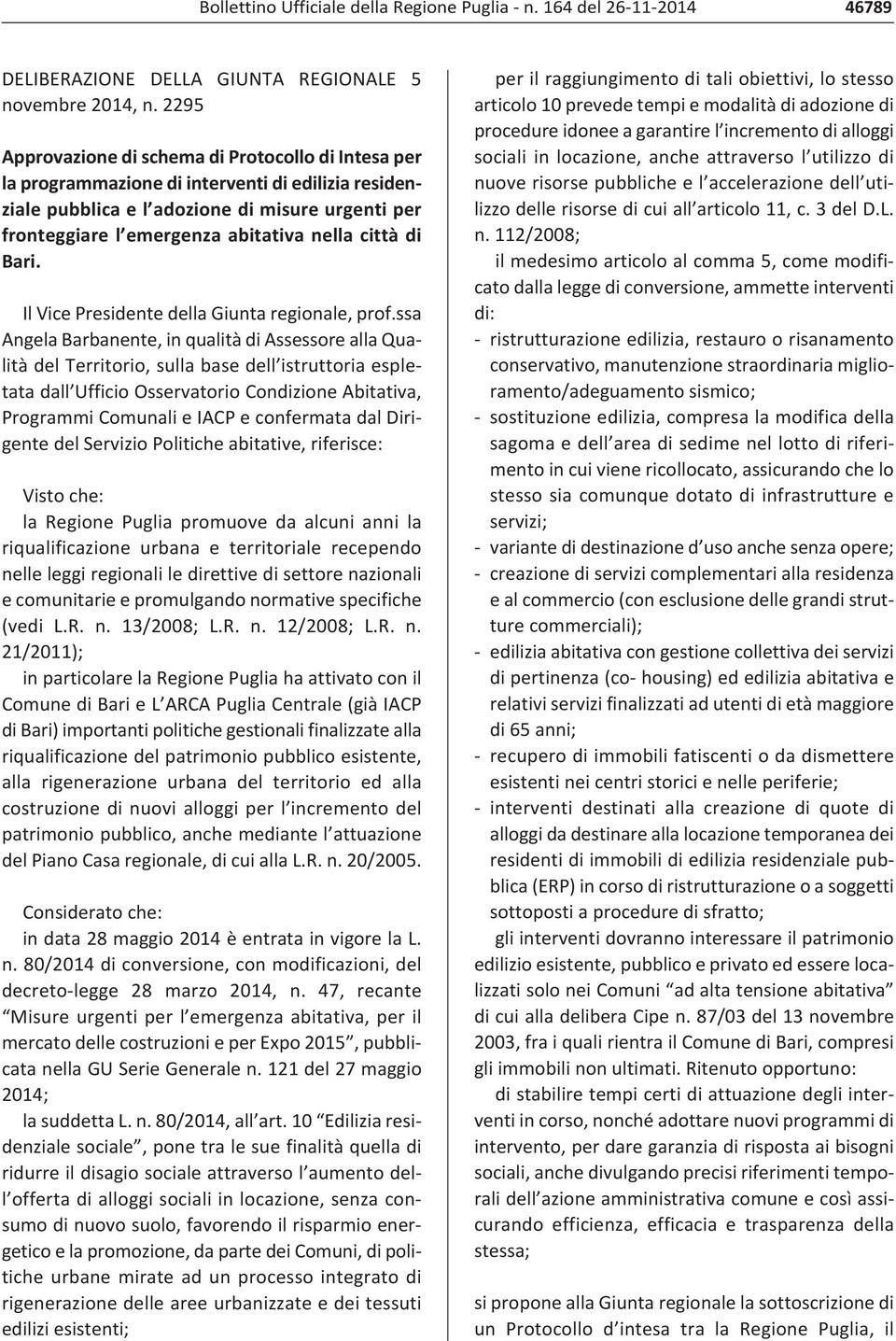 città di Bari. Il Vice Presidente della Giunta regionale, prof.