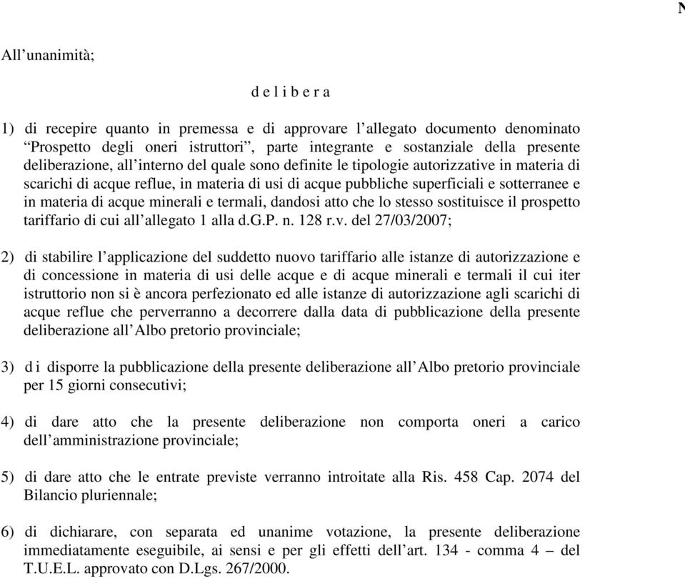 acque minerali e termali, dandosi atto che lo stesso sostituisce il prospetto tariffario di cui all allegato 1 alla d.g.p. n. 128 r.v.