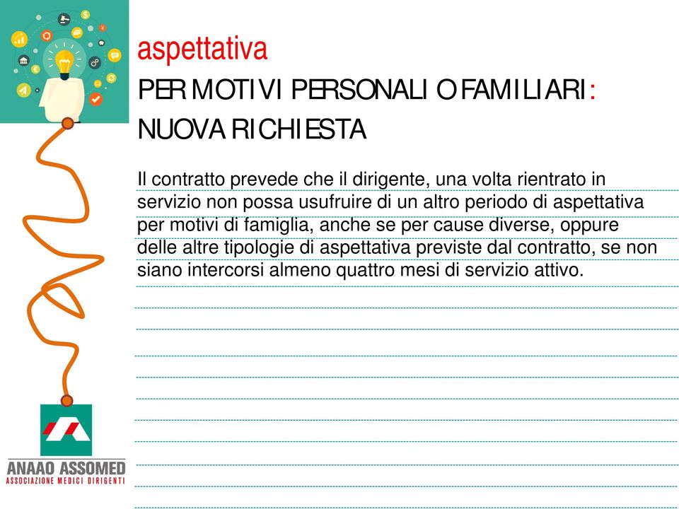 per motivi di famiglia, anche se per cause diverse, oppure delle altre tipologie di