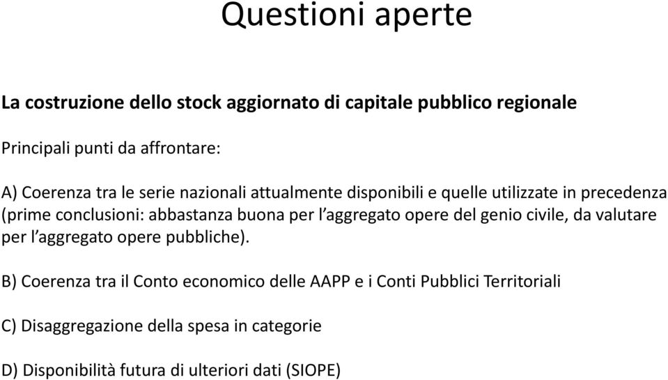 per l aggregato opere del genio civile, da valutare per l aggregato opere pubbliche).