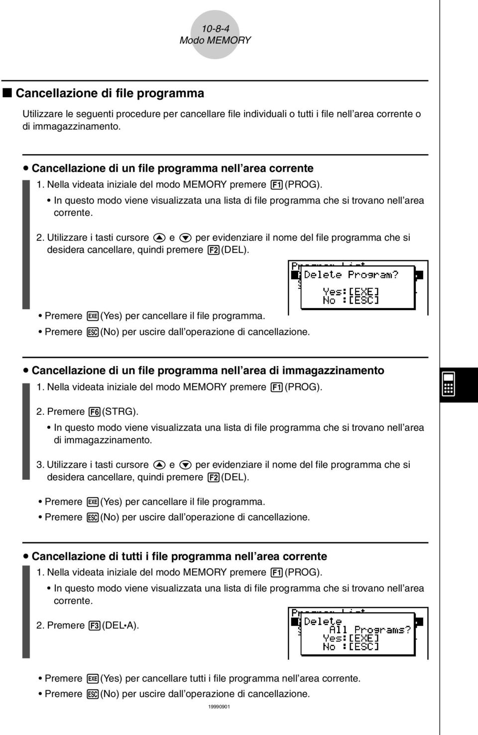 In questo modo viene visualizzata una lista di file programma che si trovano nell area corrente. 2.