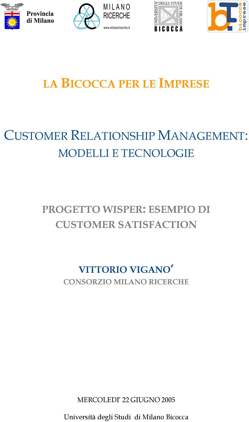 SATISFACTION VITTORIO VIGANO CONSORZIO MILANO RICERCHE