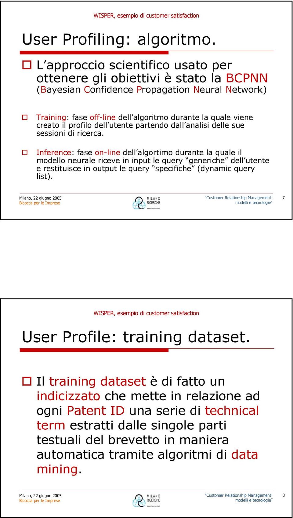 creato il profilo dell utente partendo dall analisi delle sue sessioni di ricerca.