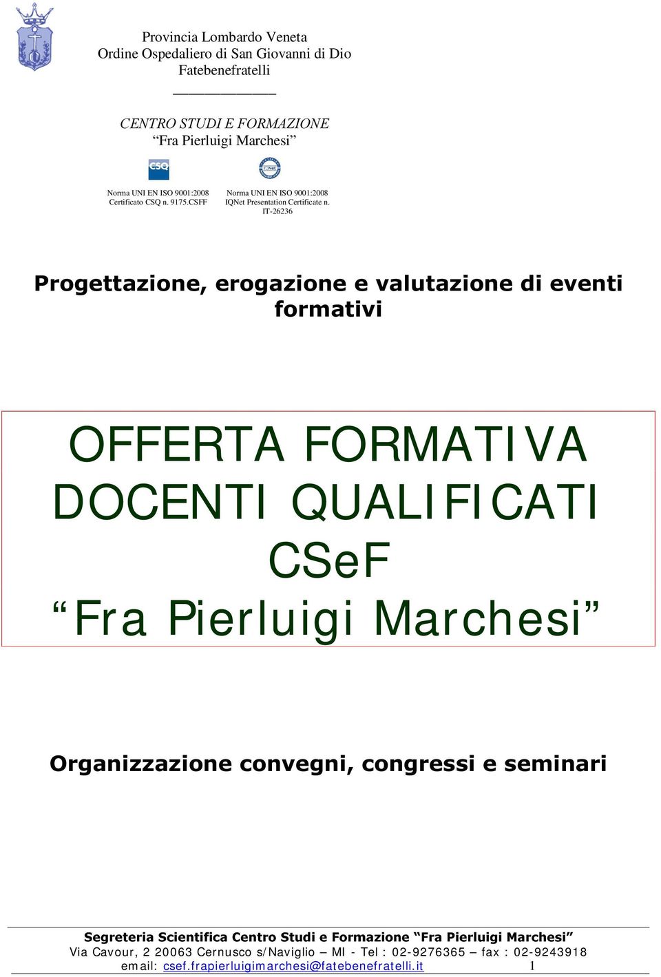 CSFF Norma UNI EN ISO 9001:2008 IQNet Presentation Certificate n.