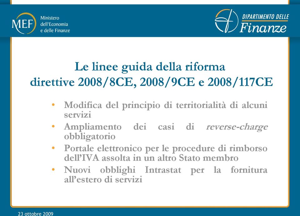 obbligatorio Portale elettronico per le procedure di rimborso dell IVA assolta in un