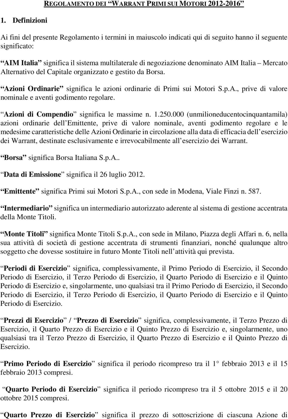 Azioni di Compendio significa le massime n. 1.250.