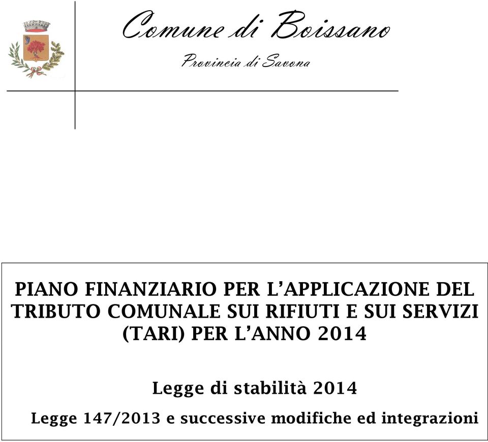 RIFIUTI E SUI SERVIZI (TARI) PER L ANNO 2014 Legge di