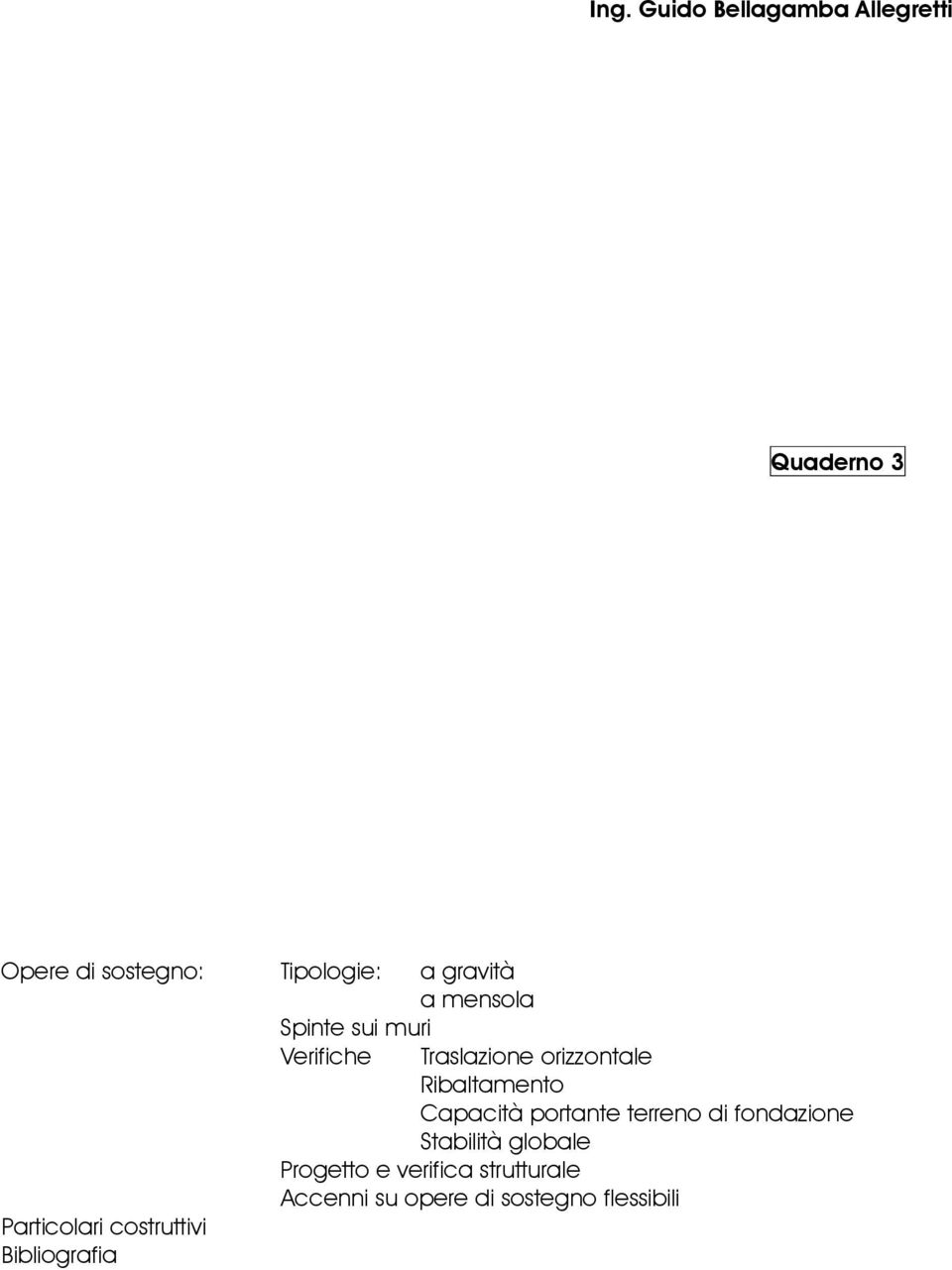 Traslazione orizzontale Ribaltamento Capacità portante terreno di fondazione