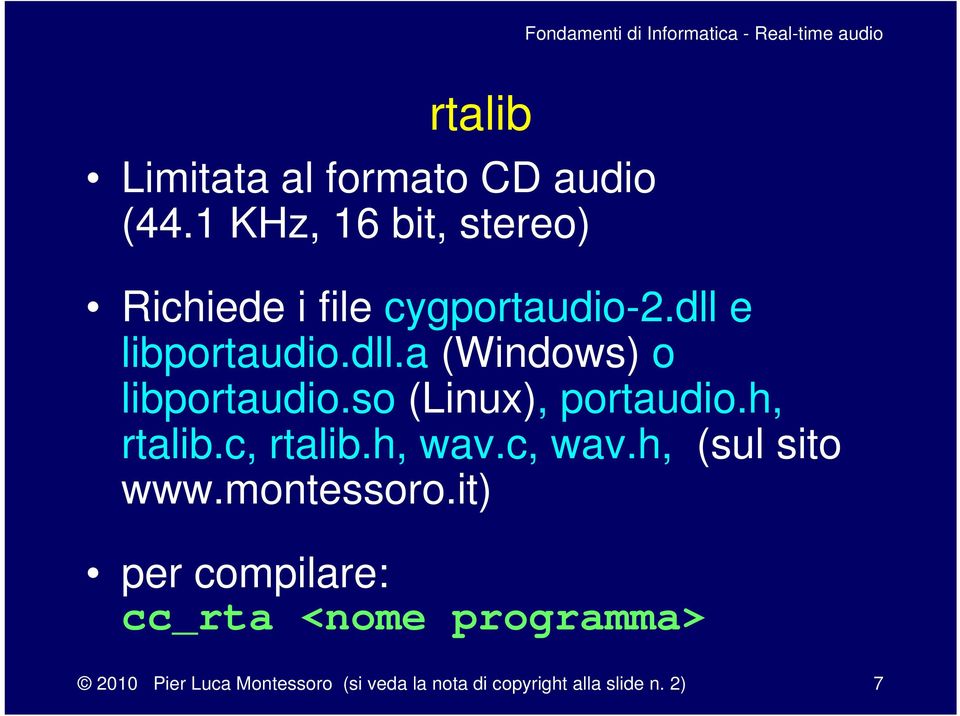 so (Linux), portaudio.h, rtalib.c, rtalib.h, wav.c, wav.h, (sul sito www.montessoro.