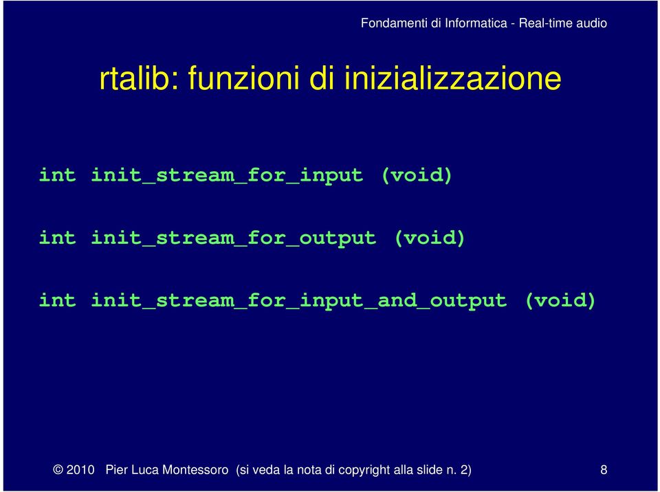 (void) int init_stream_for_input_and_output (void) 2010