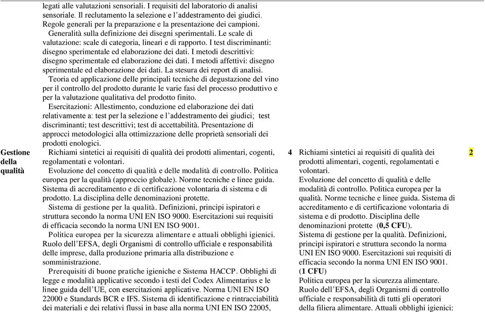 I test discriminanti: disegno sperimentale ed elaborazione dei dati. I metodi descrittivi: disegno sperimentale ed elaborazione dei dati.