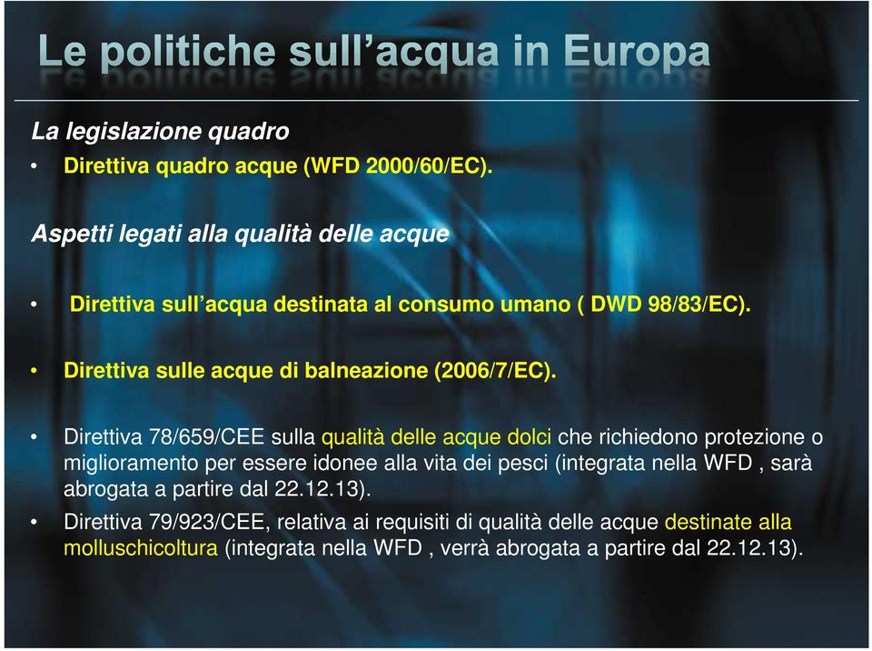 Direttiva sulle acque di balneazione (2006/7/EC).