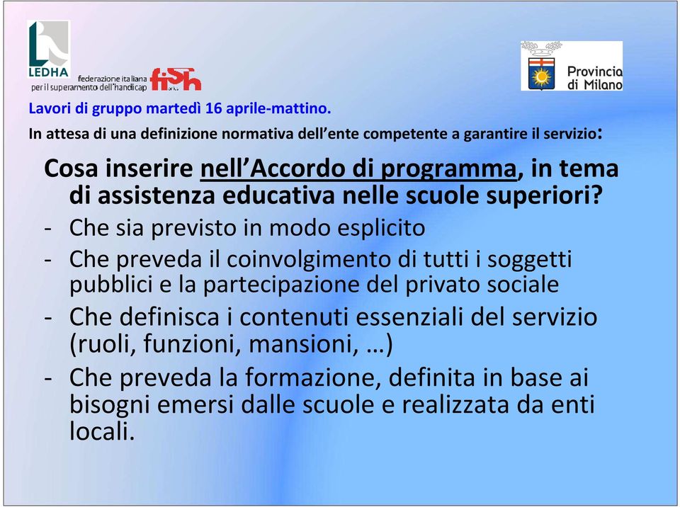 assistenza educativa nelle scuole superiori?