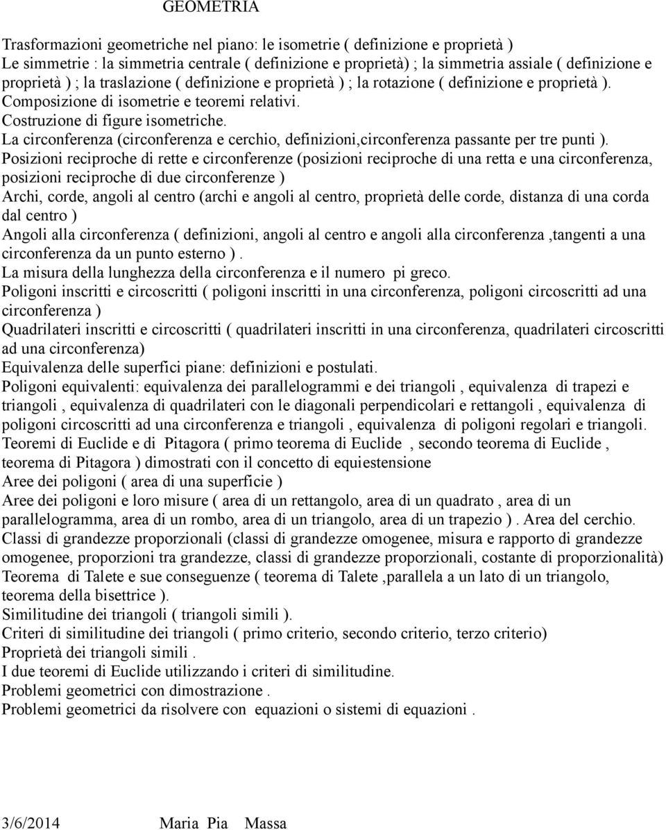 La circonferenza (circonferenza e cerchio, definizioni,circonferenza passante per tre punti ).