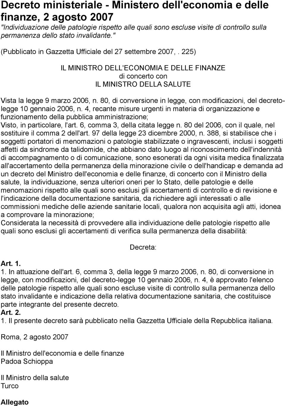 80, di conversione in legge, con modificazioni, del decretolegge 10 gennaio 2006, n.