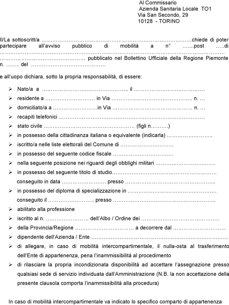 in Via n. recapiti telefonici. stato civile (figli n.) in possesso della cittadinanza italiana o equivalente (indicarla).