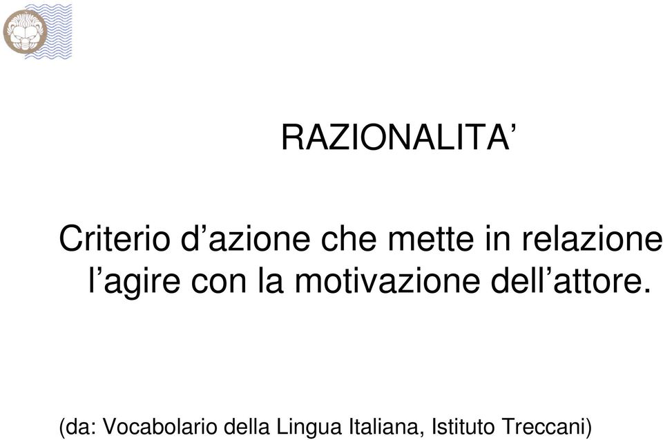 motivazione dell attore.