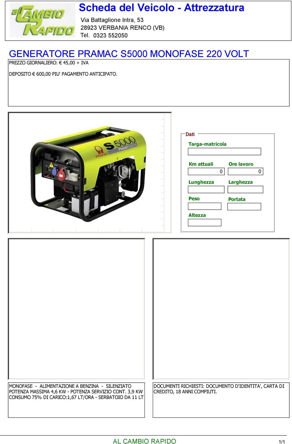 MONOFASE - ALIMENTAZIONE A BENZINA - SILENZIATO POTENZA MASSIMA 4,6