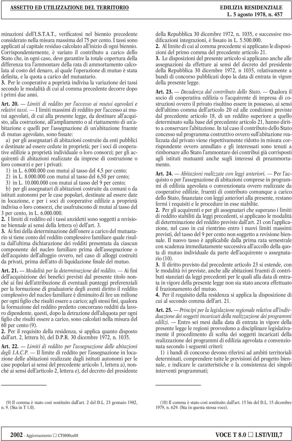 del denaro, al quale l operazione di mutuo è stata definita, e la quota a carico del mutuatario. 3.