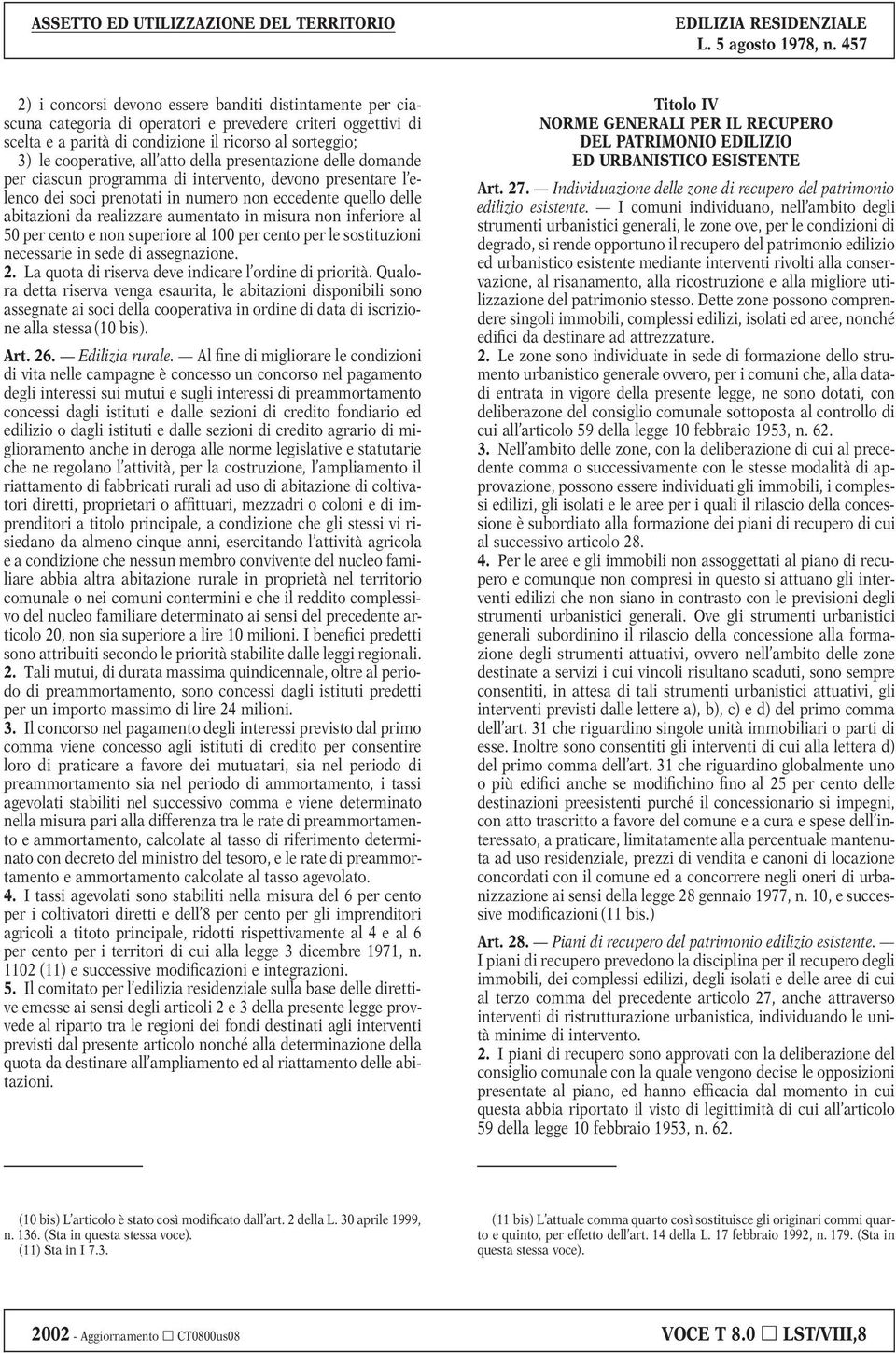 misura non inferiore al 50 per cento e non superiore al 100 per cento per le sostituzioni necessarie in sede di assegnazione. 2. La quota di riserva deve indicare l ordine di priorità.