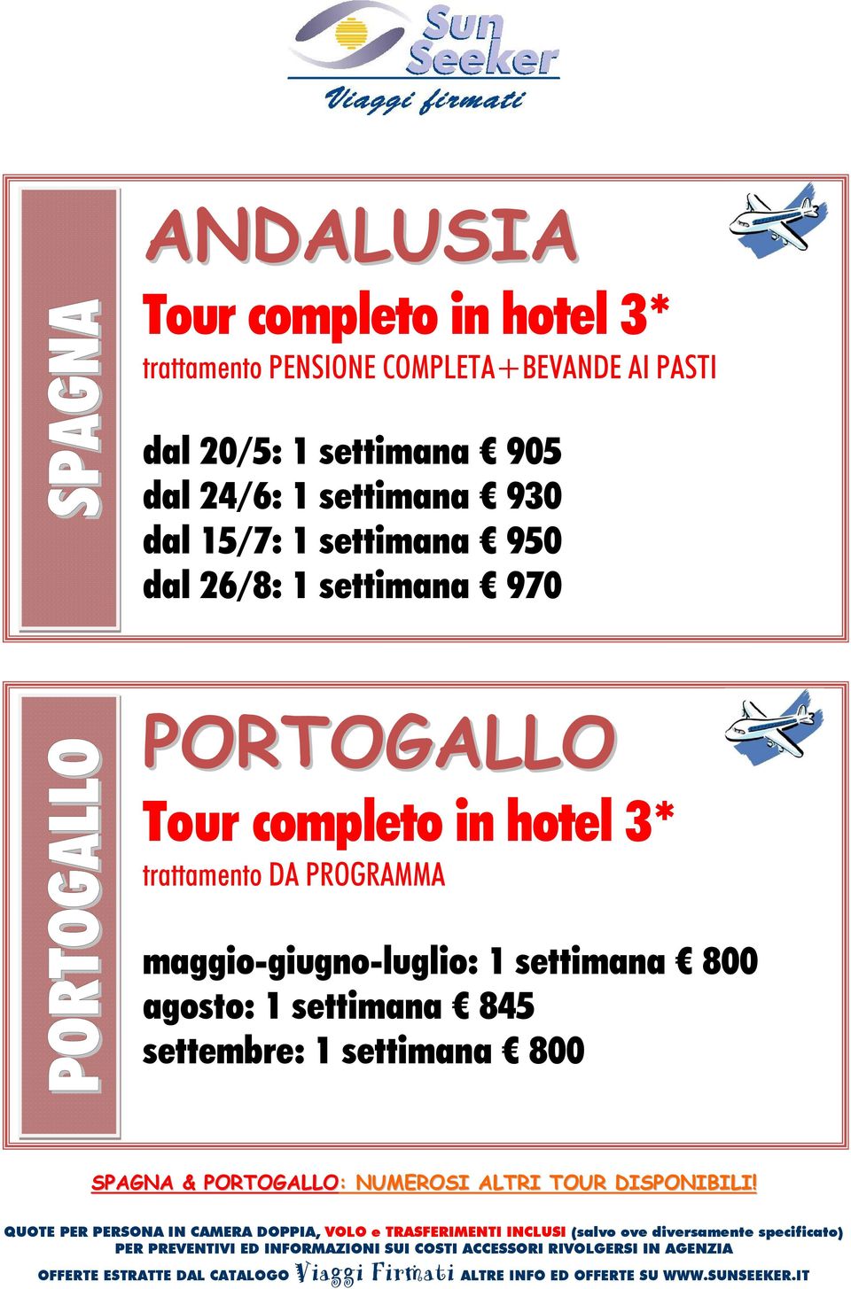 PORTOGALLO Tour completo in hotel 3* trattamento DA PROGRAMMA maggio-giugno-luglio: 1 settimana 800
