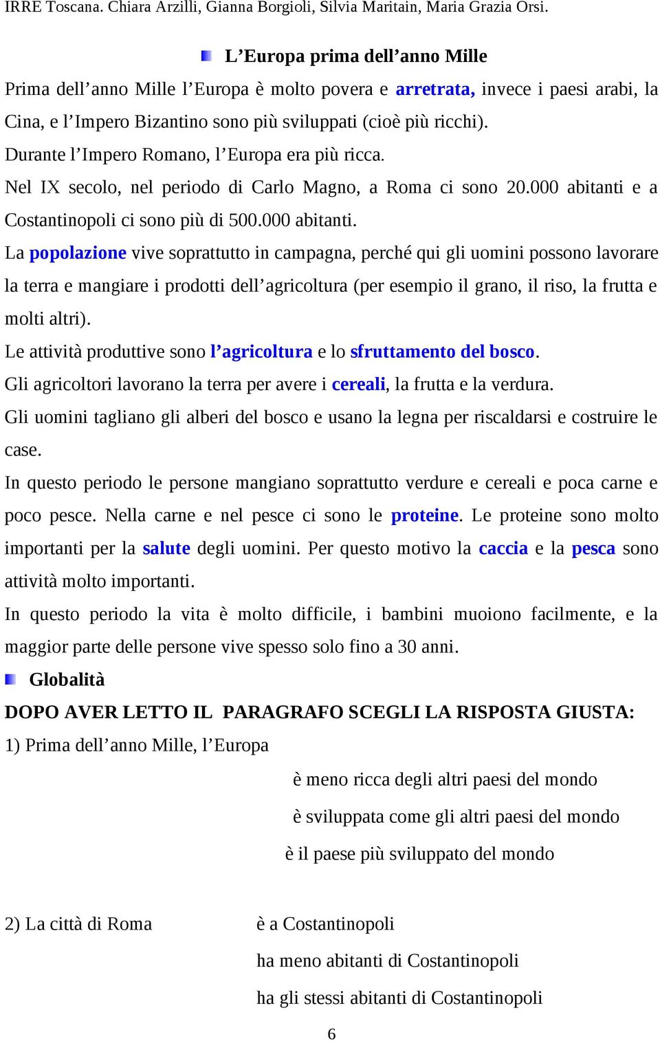 e a Costantinopoli ci sono più di 500.000 abitanti.