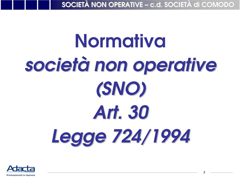 operative (SNO)