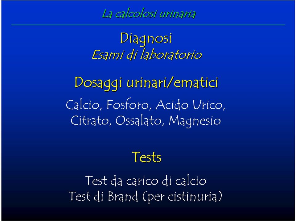 Urico, Citrato, Ossalato, Magnesio Tests