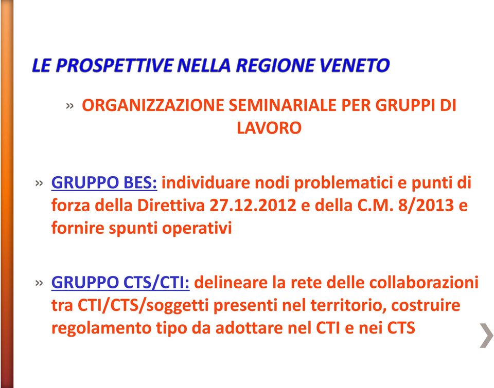 8/2013 e fornire spunti operativi» GRUPPO CTS/CTI:delineare la rete delle