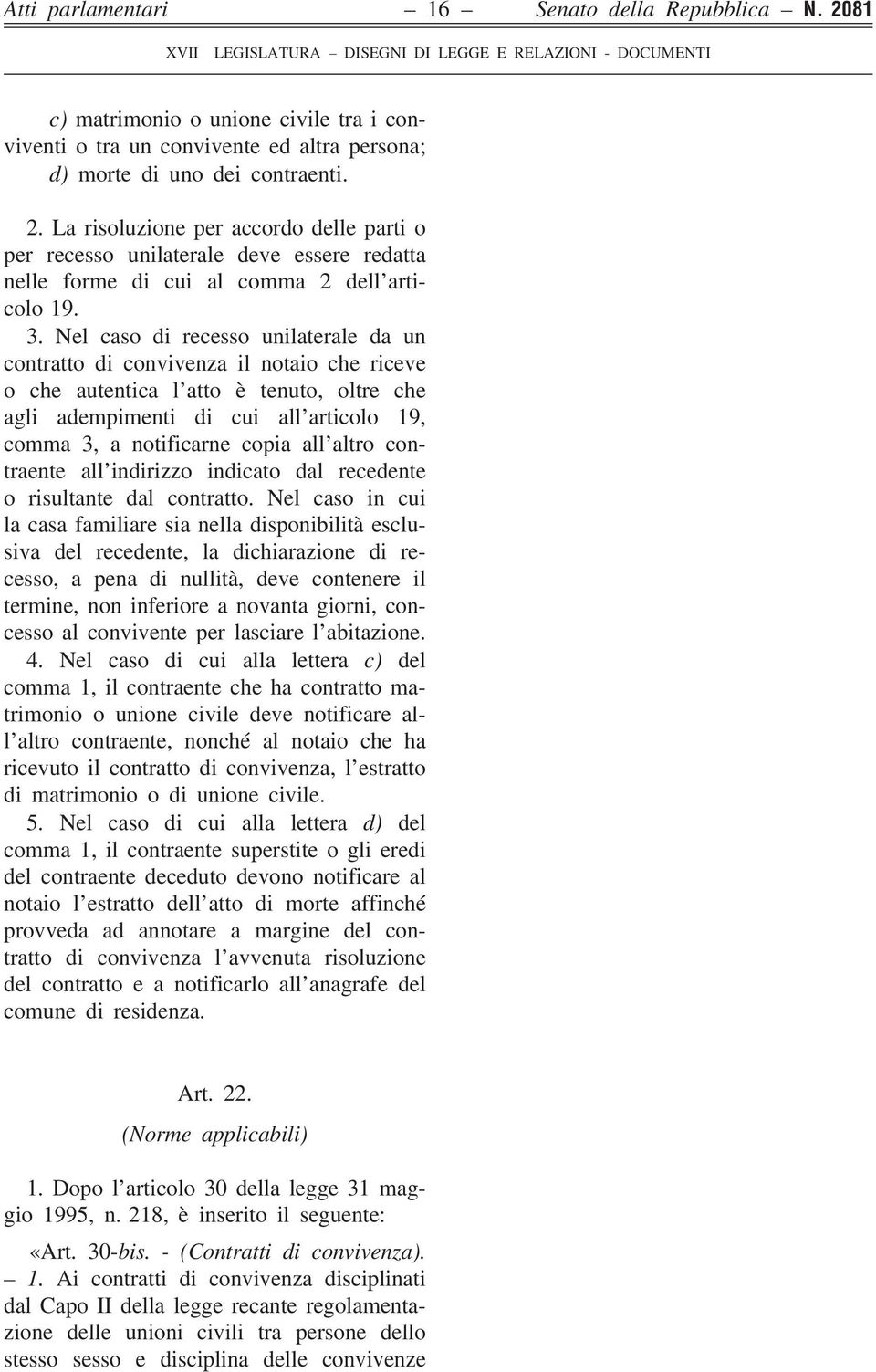 all altro contraente all indirizzo indicato dal recedente o risultante dal contratto.