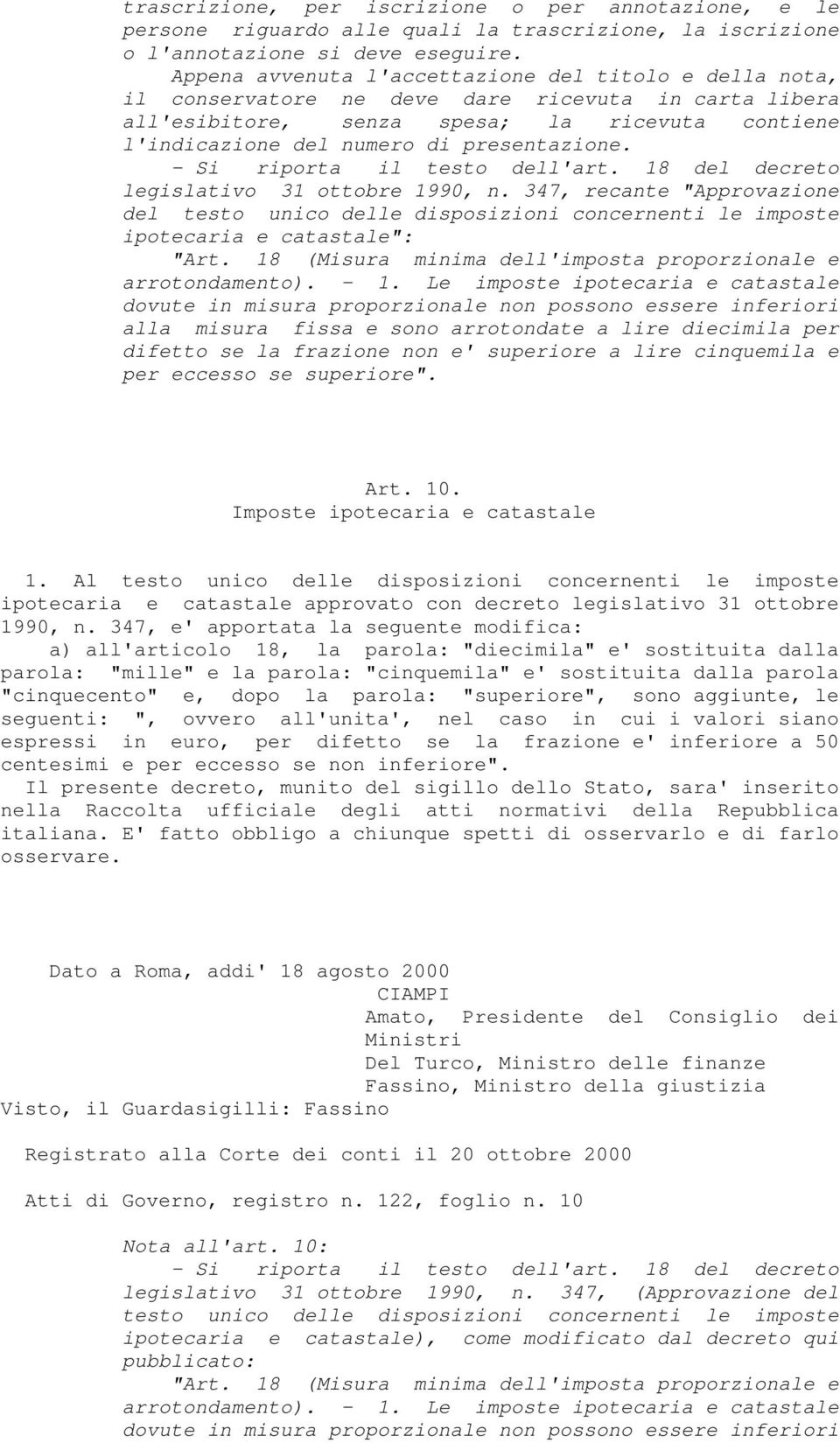 presentazione. - Si riporta il testo dell'art. 18 del decreto legislativo 31 ottobre 1990, n.