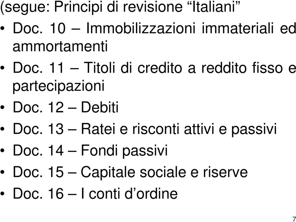 11 Titoli di credito a reddito fisso e partecipazioni Doc. 12 Debiti Doc.