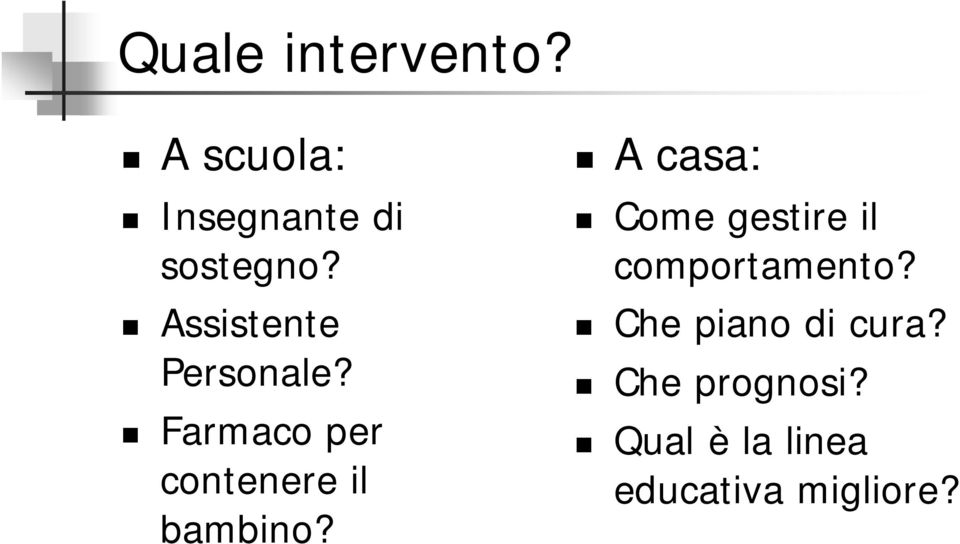 Farmaco per contenere il bambino?