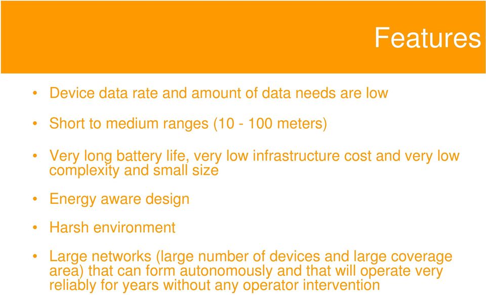 aware design Harsh environment Large networks (large number of devices and large coverage area)