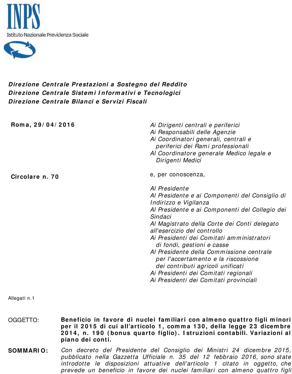 per conoscenza, Al Presidente Al Presidente e ai Componenti del Consiglio di Indirizzo e Vigilanza Al Presidente e ai Componenti del Collegio dei Sindaci Al Magistrato della Corte dei Conti delegato