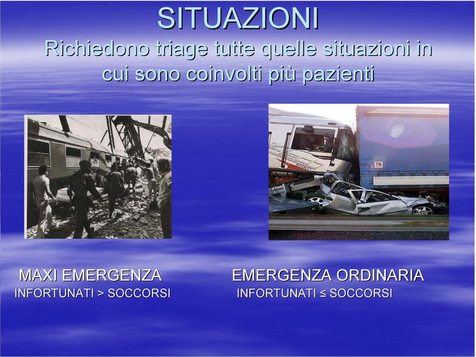 pazienti MAXI EMERGENZA EMERGENZA