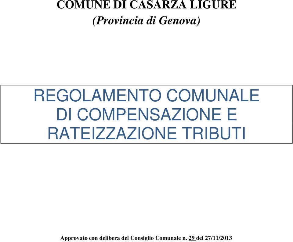 COMPENSAZIONE E RATEIZZAZIONE TRIBUTI