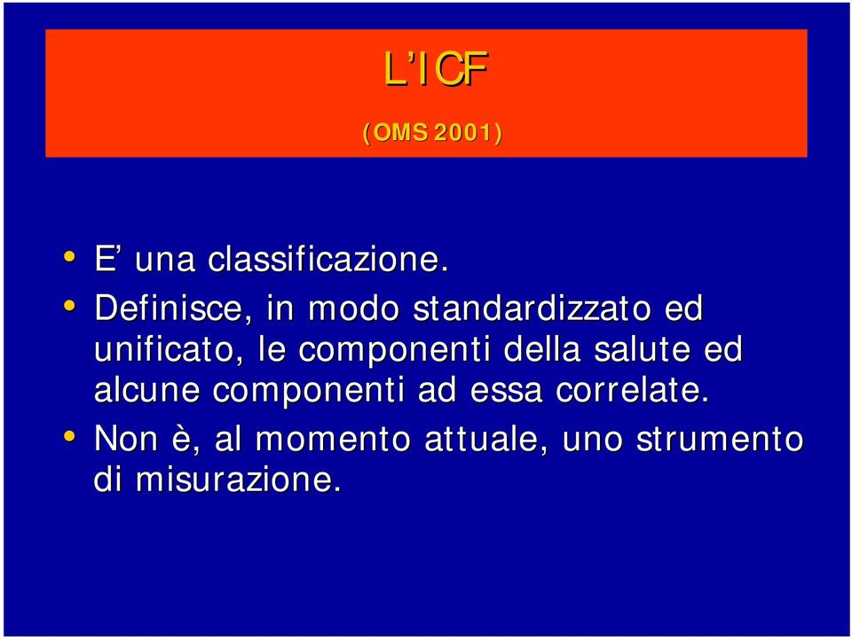 componenti della salute ed alcune componenti ad essa