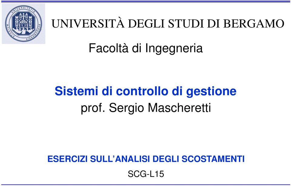 prof. Sergio Mascheretti ESERCIZI SULL
