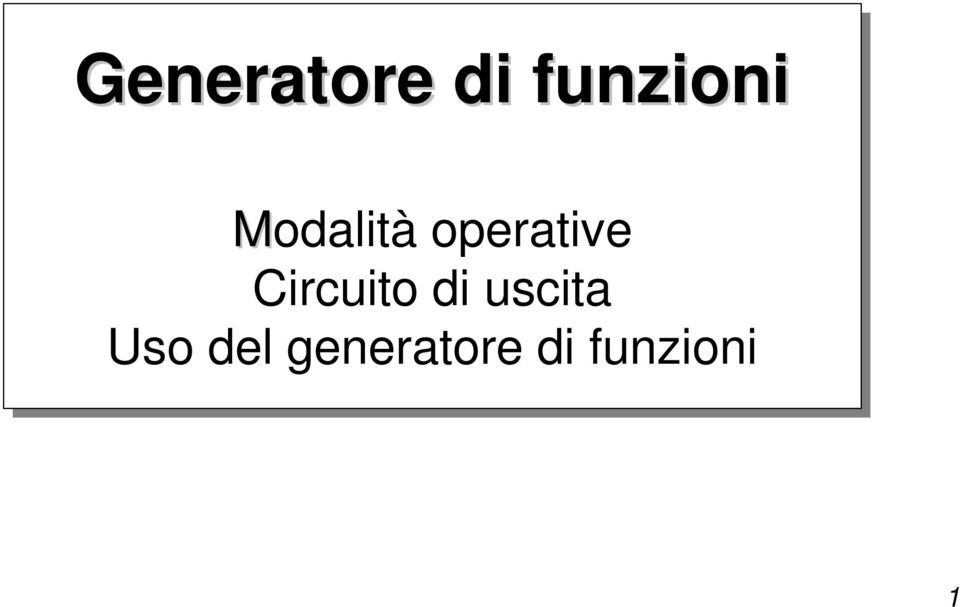 Circuito di uscita Uso