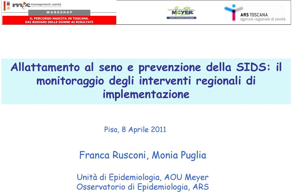 implementazione Pisa, 8 Aprile 2011 Franca Rusconi,