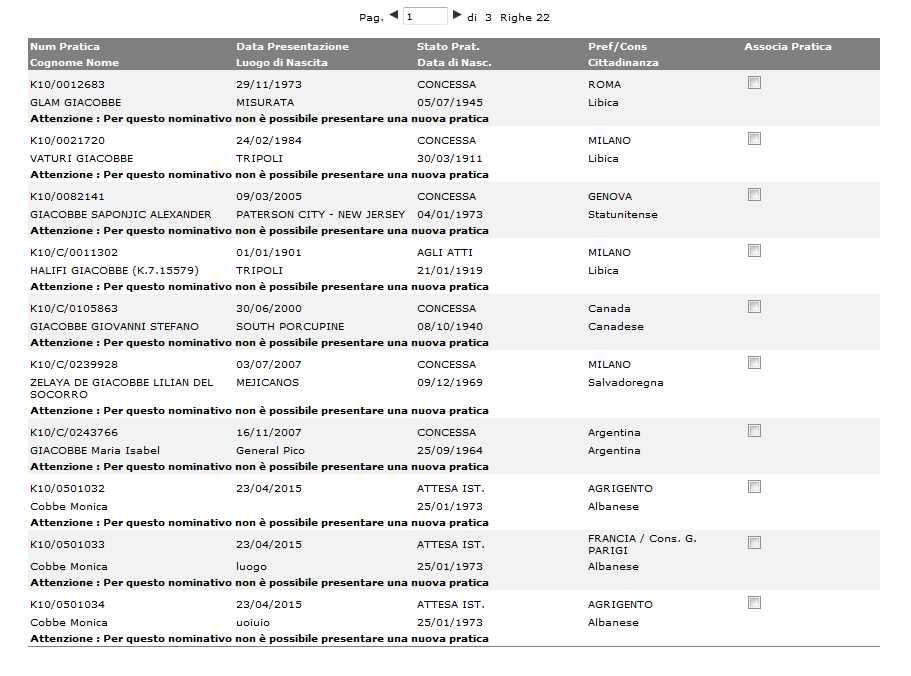 Si potrà accedere alle maschere delle pratiche della lista cliccando su di esse.