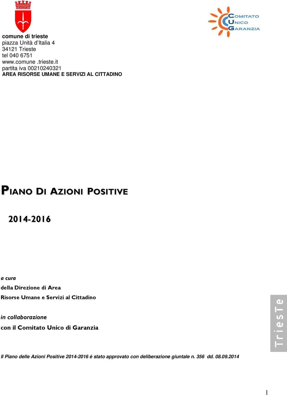 it partita iva 00210240321 AREA RISORSE UMANE E SERVIZI AL CITTADINO PIANO DI AZIONI POSITIVE 2014-2016 a