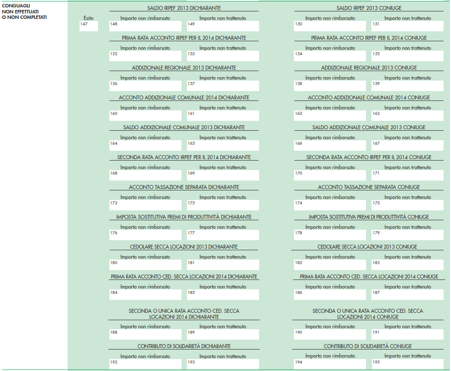 CONGUAGLI NON EFFETTUATI O NON COMPLETATI Tale sezione va utilizzata ai fini dell esposizione dei dati concernenti i conguagli non effettuati o non completati.