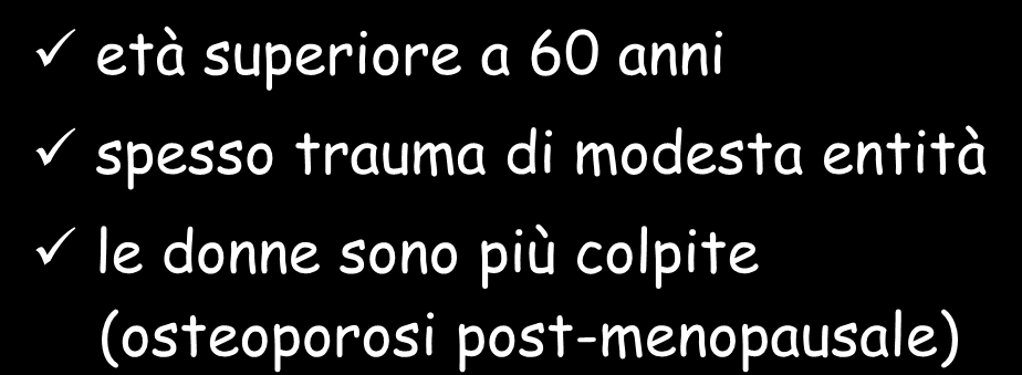 fratture dell estremo prossimale di femore età superiore a 60 anni spesso