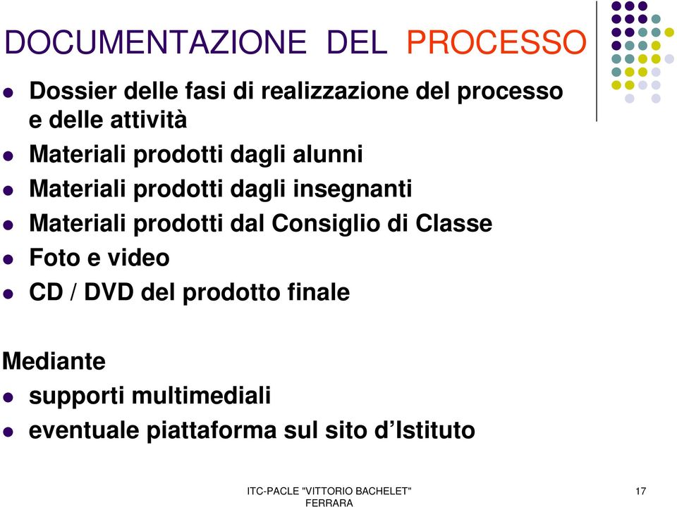 insegnanti Materiali prodotti dal Consiglio di Classe Foto e video CD / DVD del