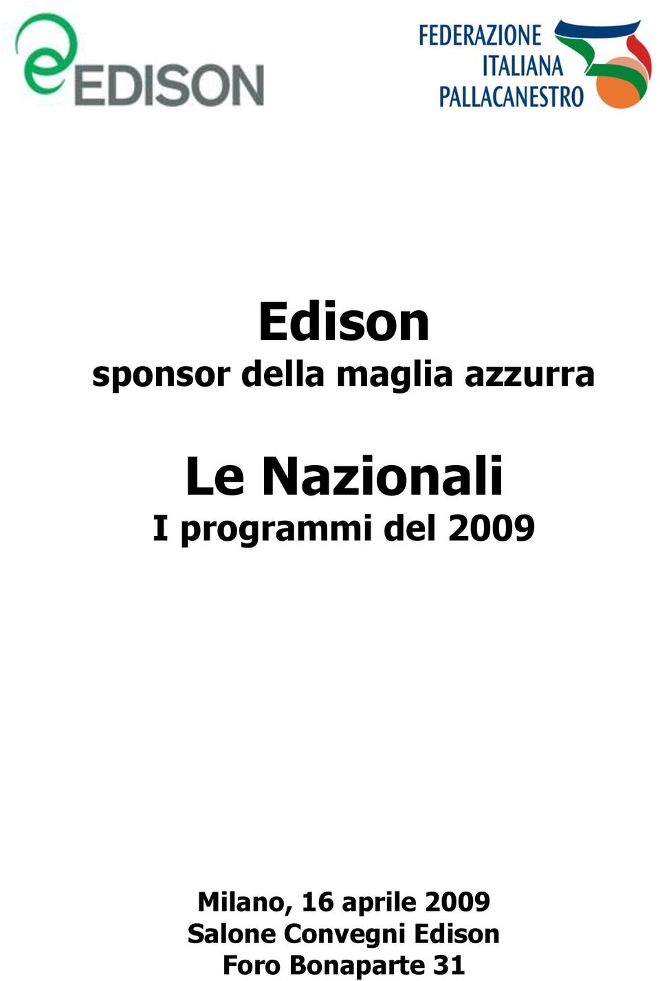 del 2009 Milano, 16 aprile 2009