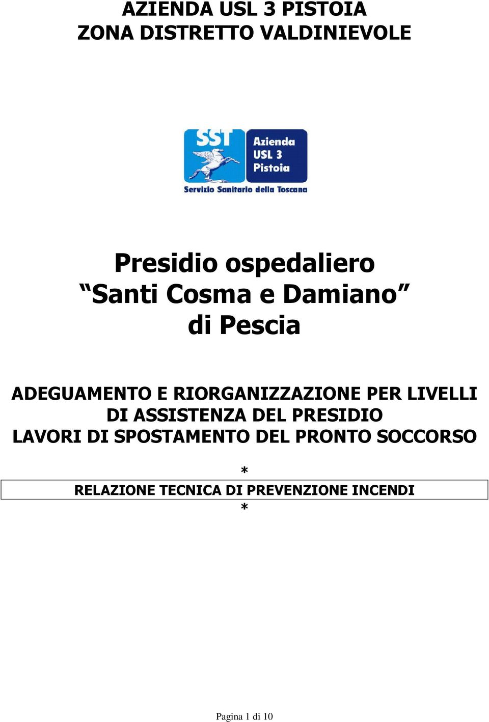 RIORGANIZZAZIONE PER LIVELLI DI ASSISTENZA DEL PRESIDIO LAVORI DI