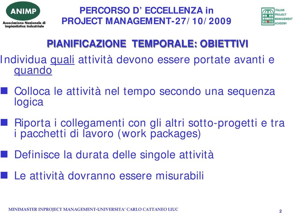 collegamenti con gli altri sotto-progetti e tra i pacchetti di lavoro (work