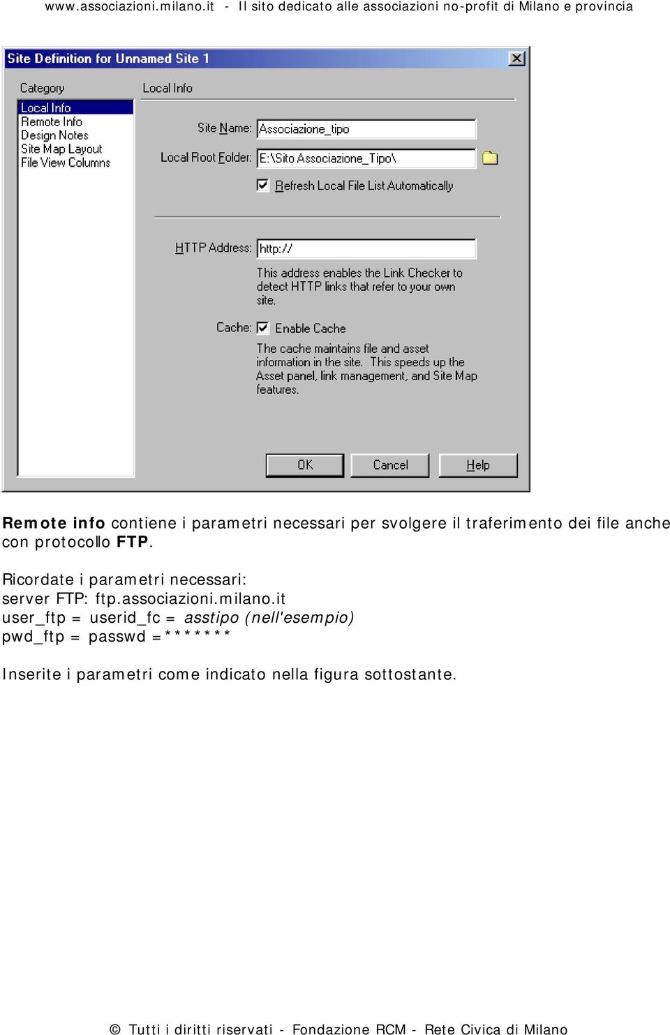 Ricordate i parametri necessari: server FTP: ftp.associazioni.milano.
